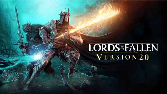 Lords of the Fallen 2.0: Full Update Breakdown & Why It Matters